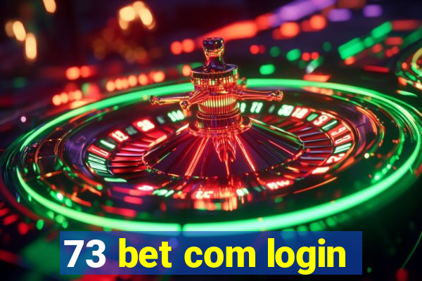 73 bet com login